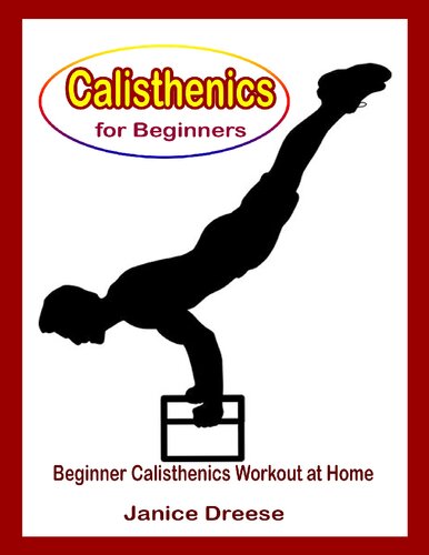 Calisthenics for Beginners: Beginner Calisthenics Workout At Home