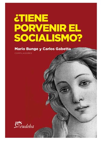 ¿Tiene porvenir el socialismo?