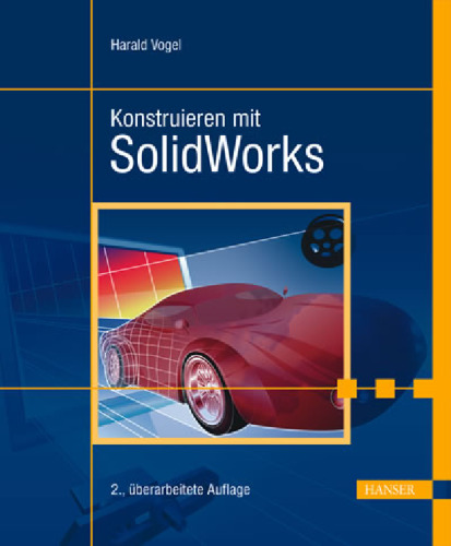 Konstruieren mit SolidWorks. Mit CD-ROM