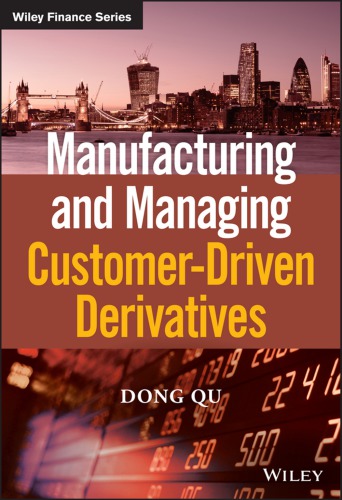 Manufacturing and managing customer-driven derivatives