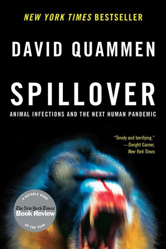 Spillover: animal infections and the next human pandemic