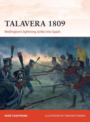 Talavera 1809: Wellington’s lightning strike into Spain