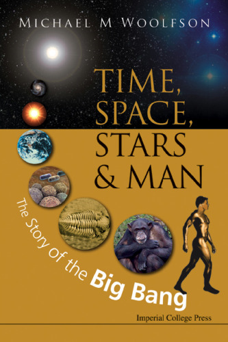 Time, Space, Stars and Man: The Story of the Big Bang