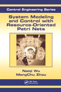 System Modeling and Control with Resource-Oriented Petri Nets ( (Unnumbered))