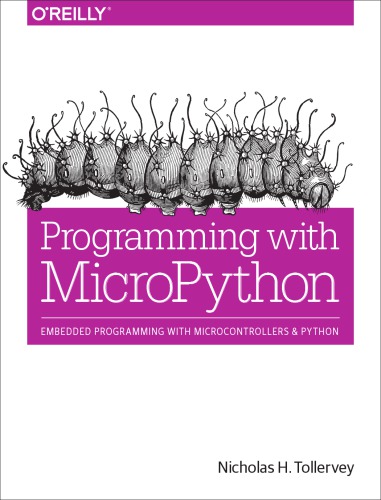 Programming with MicroPython: embedded programming with Microcontrollers and Python