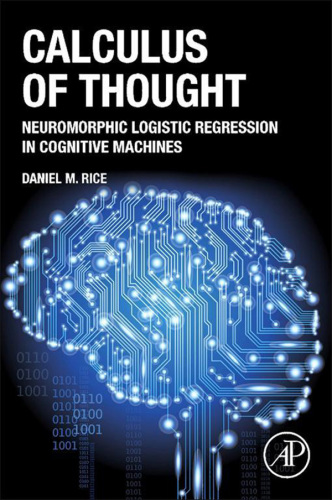 Calculus of thought neuromorphic logistic regression in cognitive machines