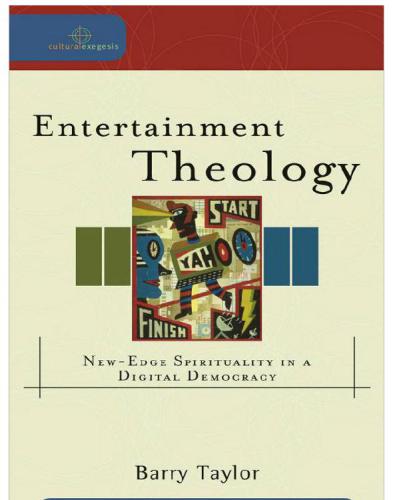 Entertainment theology: new-edge spirituality in a digital democracy