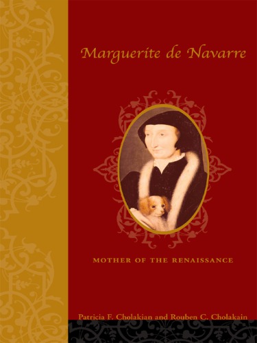 Marguerite de Navarre: mother of the Renaissance