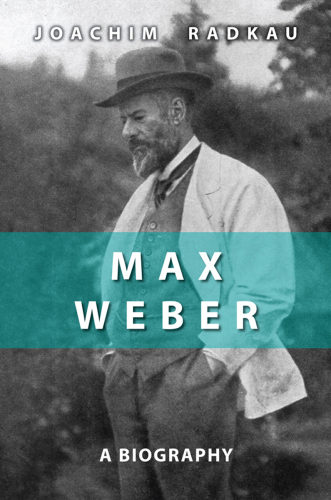 Max Weber la pasión del pensamiento