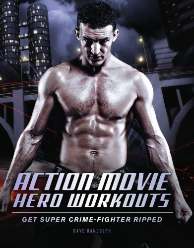 Action movie hero workouts: get super crime-fighter ripped