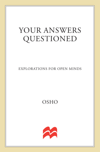 Your answers questioned: explorations for open minds