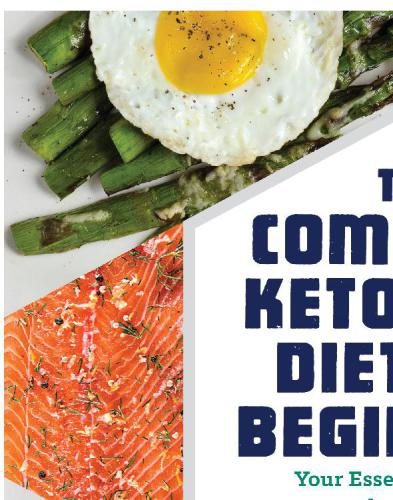 The Complete Ketogenic Diet for Beginners: Your Essential Guide to Living the Keto Lifestyle