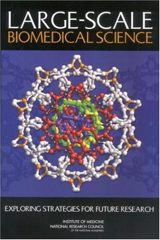 Large-Scale Biomedical Science: Exploring Strategies for Future Research