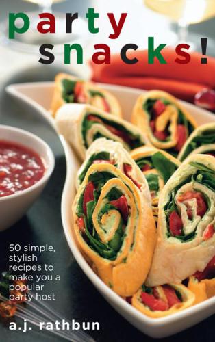 Party snacks!: 50 simple, stylish recipes to make you a popular party host