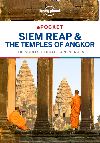 Lonely Planet Pocket Siem Reap and the Temples of Angkor