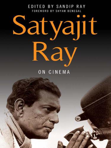 Satyajit Ray on Cinema