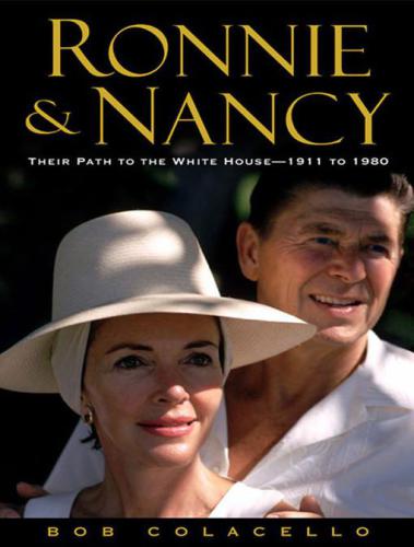 Ronnie and Nancy: their path to the White House, 1911 to 1980