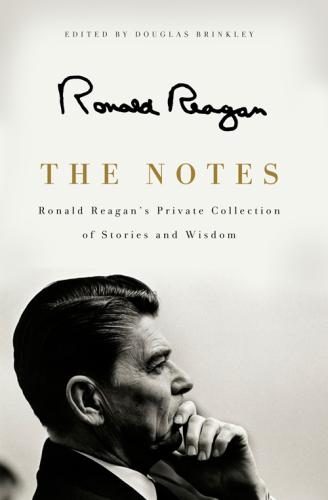 The notes: ronald reagan's private collection of stories and wisdom