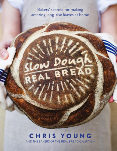 Slow Dough: Bakers' secrets for making amazing long-rise loaves at home