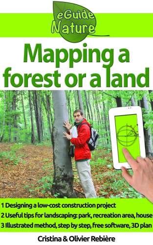 Mapping a forest or a land: simply design a 3D plan to create a park, a tree climbing course, a house, a garden