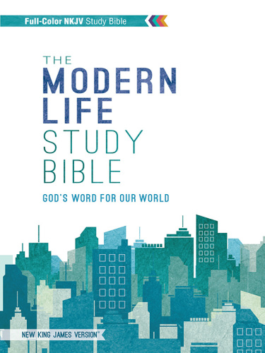 The modern life study Bible: God's word for our world: New King James Version