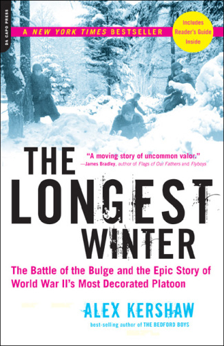 The longest winter: the battle of the bulge and the epic story of World War II's most decorated platoon