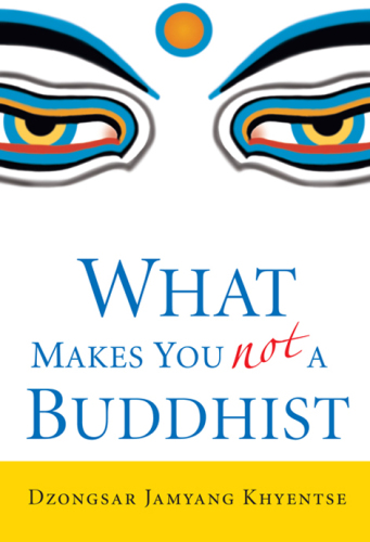 What Makes You Not a Buddhist