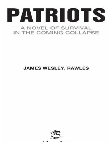 Patriots: Surviving The Coming Collapse