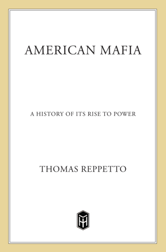 American mafia: a history of its rise to power