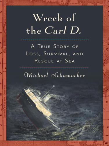 Wreck of the Carl D.: A True Story of Loss, Survival, and Rescue at Sea