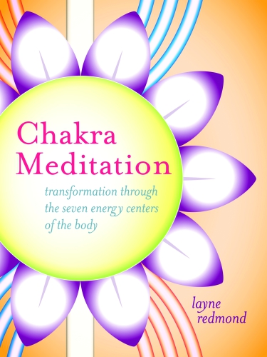 Chakra meditation: transformation through the seven energy centers of the body