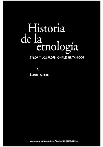 Historia de la Etnología. Tylor y los profesionales británicos