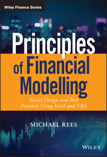 Financial Modeling in Practice: a Concise Guide Using Excel and VBA for Intermediate and Advanced Level