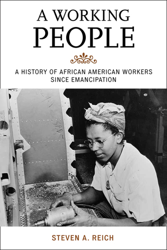 A working people: a history of African American workers since emancipation