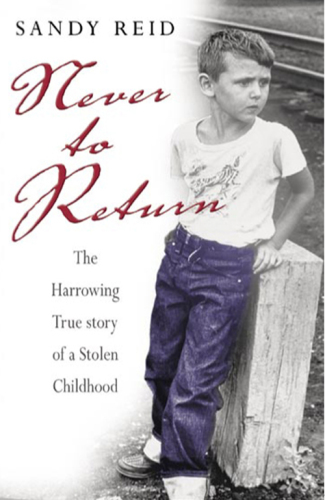 Never to return: the harrowing true story of a stolen childhood