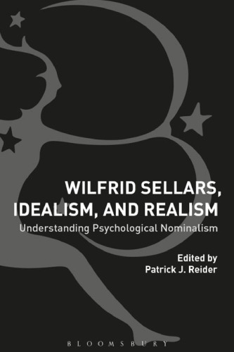 Wilfrid Sellars, idealism, and realism: understanding psychological nominalism