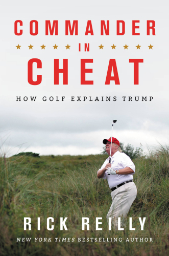 Commander in cheat: how golf explains Trump