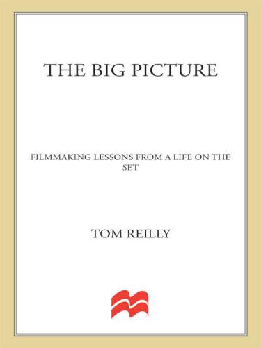 The big picture: filmmaking lessons from a life on the set