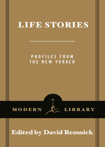 Life stories: profiles from the New Yorker