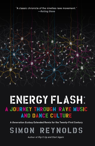 Energy Flash: a Journey Through Rave Music and Dance Culture