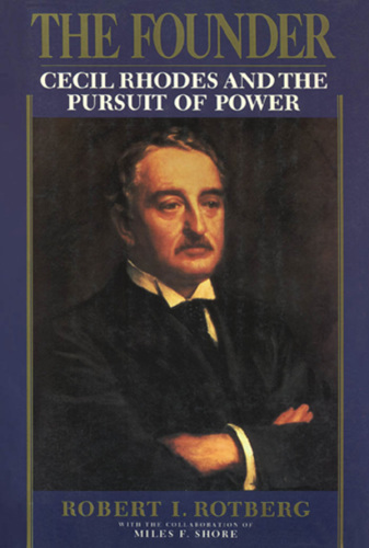 The founder: Cecil Rhodes and the enigma of power