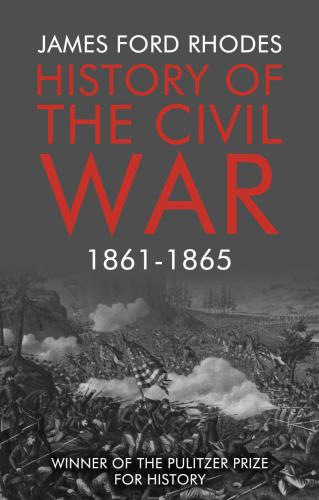 HISTORY OF THE CIVIL WAR: 1861-1865 (classic reprint)