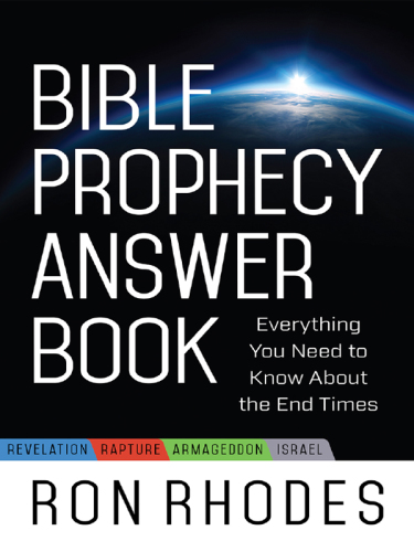 Bible prophecy answer book: everything you need to know about the end times