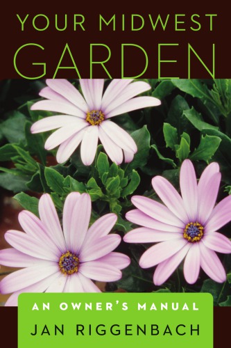 Your Midwest garden: an owner's manual