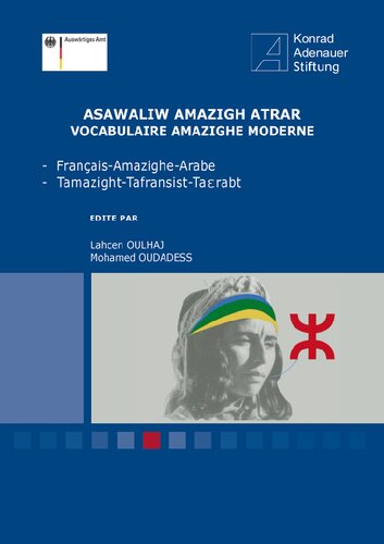 Asawaliw amazigh atrar. Vocabulaire amazighe moderne. Français-Amazighe-Arabe. Tamazight-Tafransist-Taɛrabt