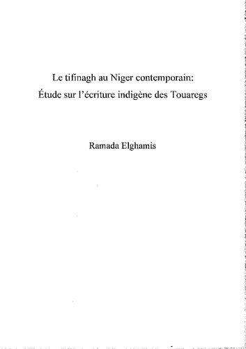 Le tifinagh au Niger contemporain: Étude sur lʼécriture indigène des Touaregs