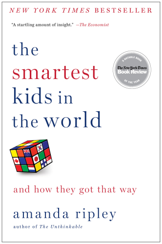 The smartest kids in the world: and how they got that way