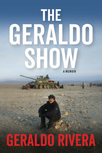 The Geraldo show: a memoir