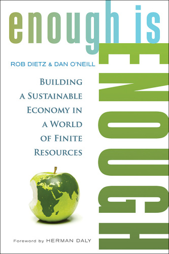 Enough is enough: Building a sustainable economy in a world of finite resources