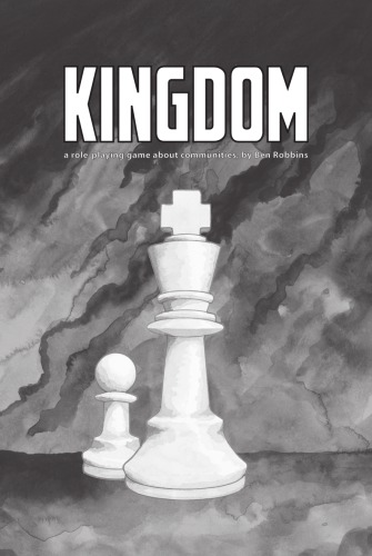 Kingdom: a role-playing game about communities